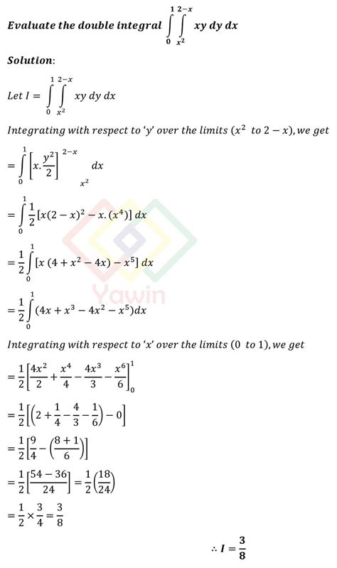 Evaluate The Double Integral Of Xy Dy Dx Over The Limits For Y X 2 To