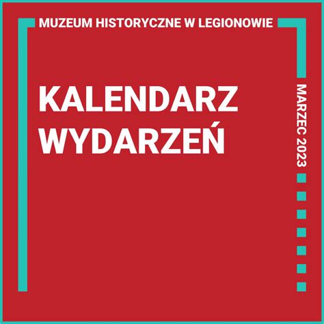 Marzec W Muzeum Muzeum Historyczne W Legionowie