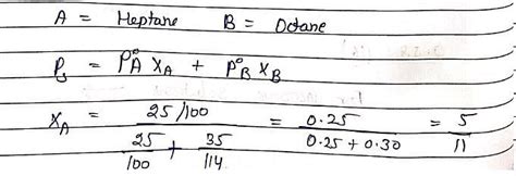 On Mixing Heptane And Octane Form Ideal Solution At 373K The Vapor