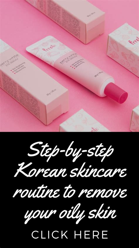 Step By Step Korean Skincare Routine For Your Oily Skin Artofit