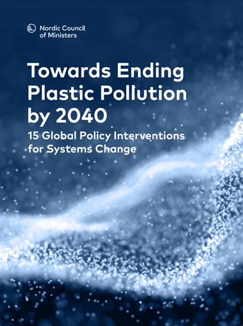 Towards Ending Plastic Pollution By 2040 15 Global Policy