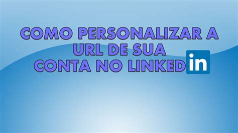 Como Personalizar A Do Seu Linkedin YouTube