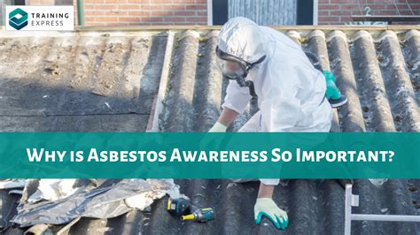 Why Is Asbestos Awareness So Important Training Express