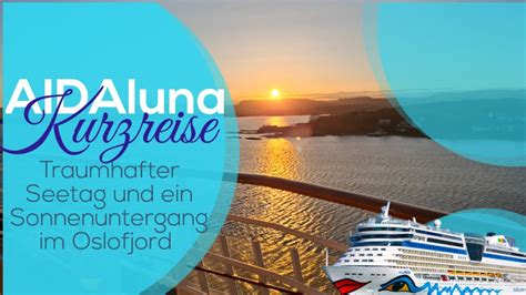 AIDAluna Kurzreise Traumhafter Seetag Und Ein Sonnenuntergang Im