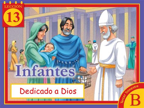 Infantes Lección 13 Dedicado a Dios 4to Trimestre 2023 Año B