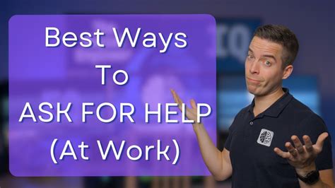 Best Ways To Ask For Help At Work Youtube