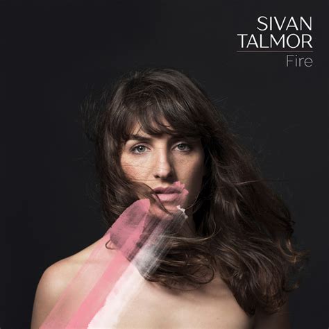 Fire Album By Sivan Talmor Spotify