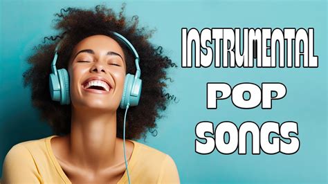 Instrumental Pop Songs 3 Hours YouTube