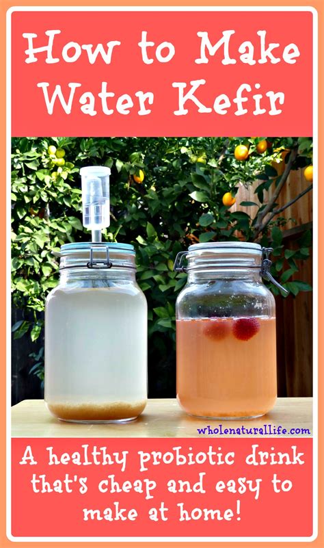 How To Make Water Kefir Whole Natural Life