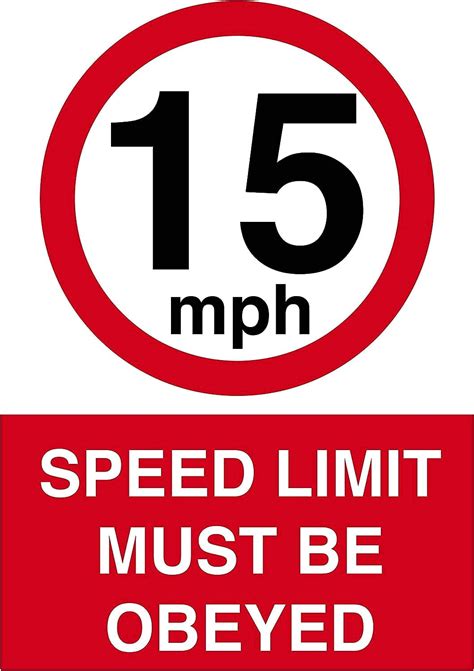 Traffic And Warehouse Signs Speed Limit Must Be Obeyed 15mph Sign 12 X 8 Aluminum Sign Street