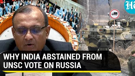 India Abstains From UNSC Vote Deploring Putin S War On Ukraine