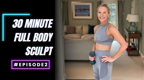 Carolines Circuits 30 Minute Full Body Sculpt Youtube