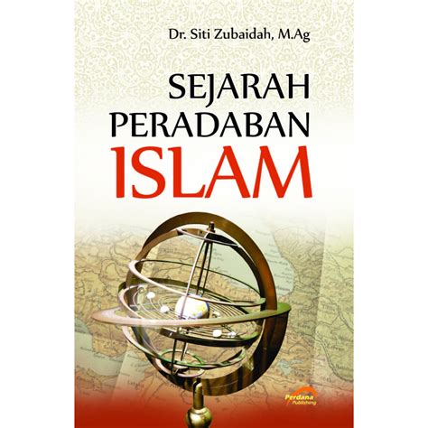 Jual Sejarah Peradaban Islam Dr Siti Zubaidah M Ag Shopee Indonesia