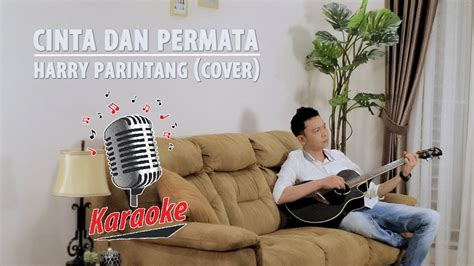 KARAOKE HARRY PARINTANG CINTA DAN PERMATA YouTube