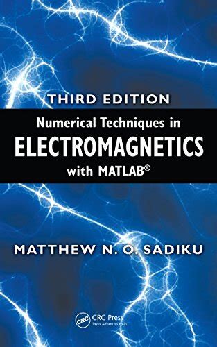 Numerical Techniques In Electromagnetics With MATLAB English Edition