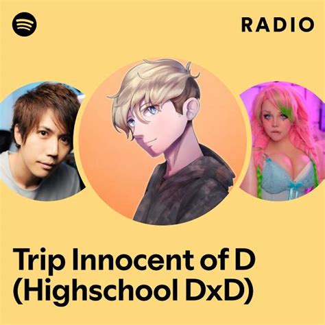 Trip Innocent Of D Highschool Dxd Radio Playlist By Spotify Spotify