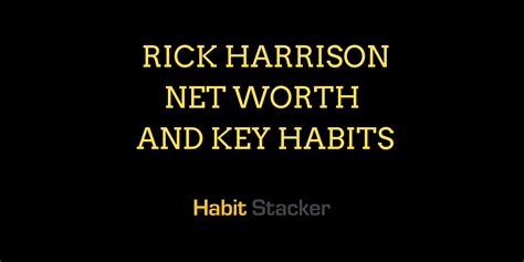 Rick Harrison Net Worth and Key Habits - Habit Stacker