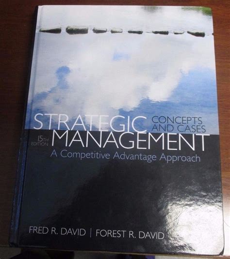 Strategic Management Concepts And Cases 15th Edition Fred R David Forest R David 1790618995