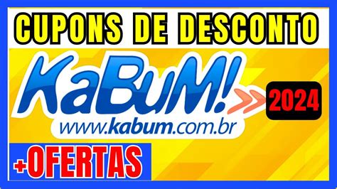 Cupons Kabum Cupom De Desconto Kabum Atualizado Youtube