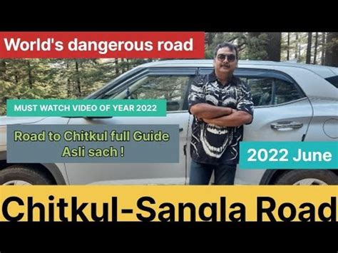 RECKONG PEO TO CHITKUL DRIVE ON WORLD S MOST DANGEROUS ROAD