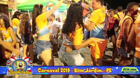 Bloco Os Atrapalhados Carnaval Bom Jardim Pe Youtube