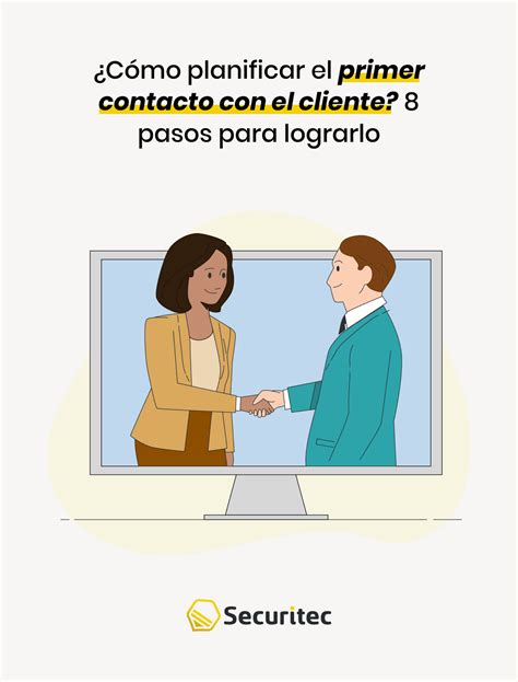 C Mo Planificar El Primer Contacto Con El Cliente Antes Securitec