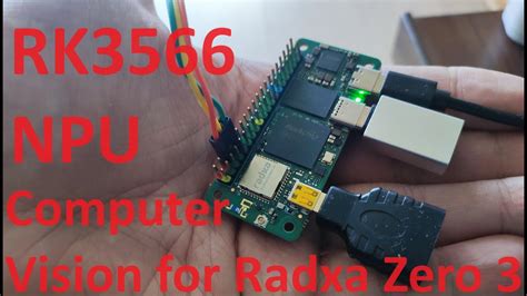 Running Computer Vision On Rk3566 Radxa Zero 3w 3e Youtube