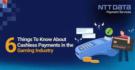 Things To Know About Cashless Payments In The Gaming Industry Ntt