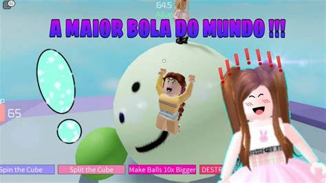 Roblox A MAIOR BOLA DO MUNDO STAY ON THE CUBE YouTube