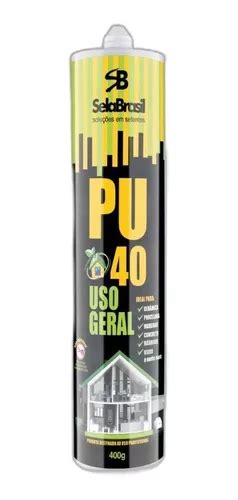 Cola Pu 40 Adesivo Poliuretano Sela Brasil 400g Uso Geral