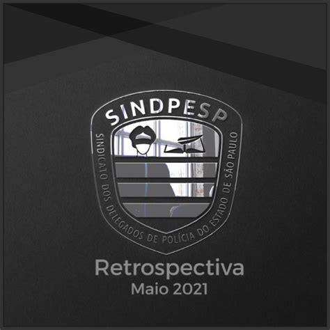 Retrospectiva De Maio De Sindpesp