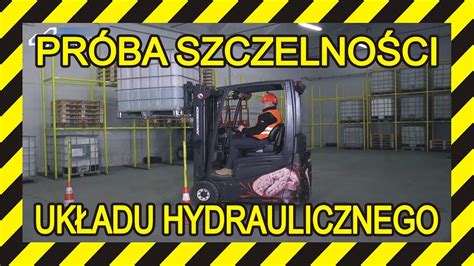 Egzamin UDT na wózek widłowy jak sprawdzić szczelność układu