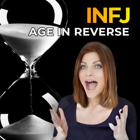 5 Reasons The Infj Ages In Reverse Infj Life Coach Create An Epic Life On Your Terms