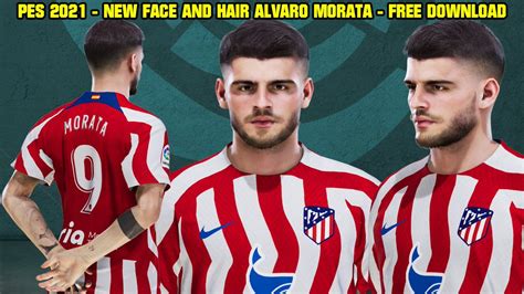 TudodePES on Twitter PES 2021 NEW FACE AND HAIR ALVARO MORATA Vídeo