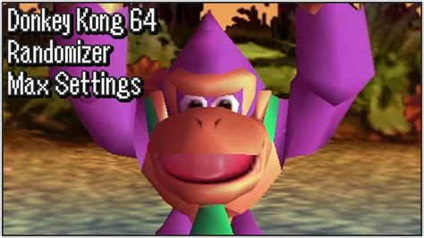 Donkey Kong 64 Randomizer Max Settings 🍌 Youtube