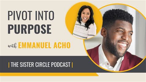 Pivot Into Purpose With Emmanuel Acho Youtube