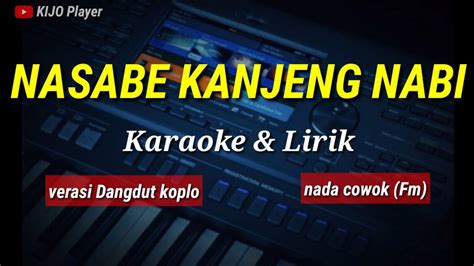 Nasabe Kanjeng Nabi Karaoke Lirik Versi Dangdut Koplo Nada