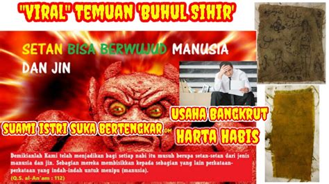 Viral Temuan BUHUL SIHIR Membuat Usaha Bangkrut Harta Habis Keluarga