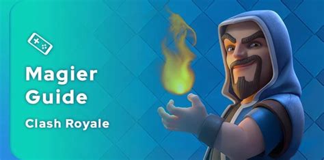 Clash Royale Magier Guide Mobi Gg