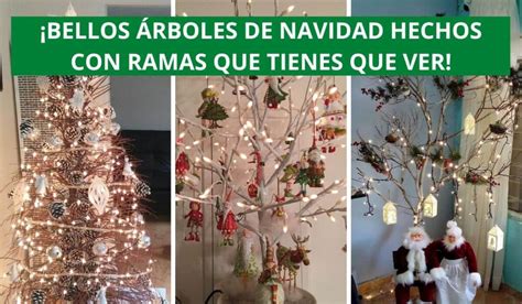 Hermosas Ideas De Rboles De Navidad Hechos Con Ramas