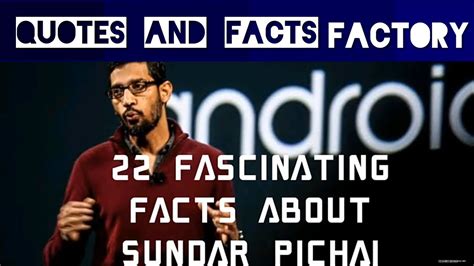 22 Fascinating Facts About Sundar Pichai GOOGLE CEO HIGHLY PAID CEO