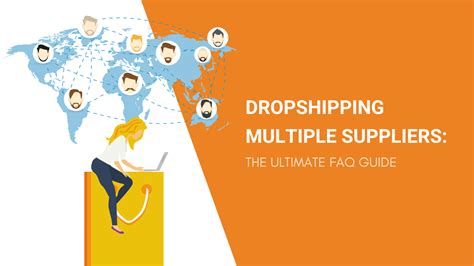 Dropshipping Multiple Suppliers The Ultimate Faq Guide Dropshipping From China