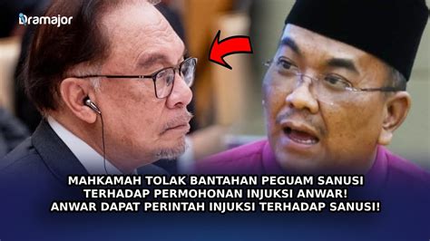 MAHKAMAH Tolak Bantahan Peguam Sanusi Pada Permohonan Injuksi Anwar