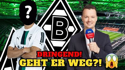 Dringend Ein Weiterer Spieler Von Borussia M Nchengladbach Steht Vor