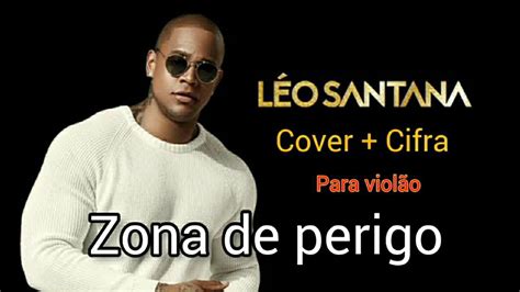 Zona De Perigo Léo Santana Cifra Para Violão Youtube