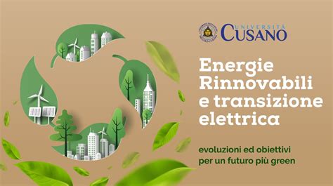 Infografica Unicusano Su Energie Rinnovabili E Transizione Elettrica