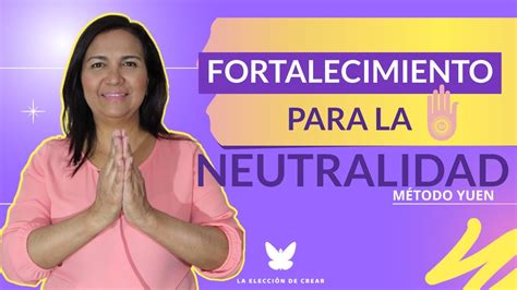 M Todo Yuen Fortalecimiento Para Estar Fuertes Y Neutrales