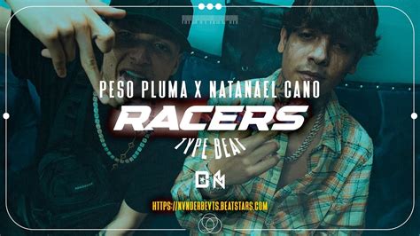 Peso Pluma X Natanael Cano Type Beat Corrido Tumbado Belico Racers Instrumental De Corrido