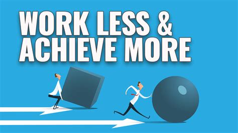 9 Ways To Work Less Achieve Earn More Rob Moore