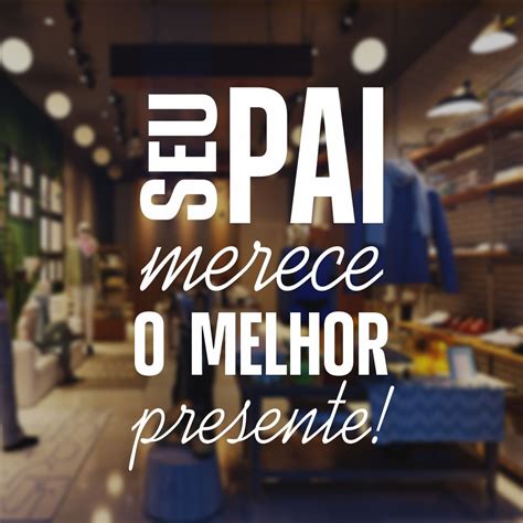 Adesivo Para Vitrine Dia Dos Pais Seu Pai Merece O Melhor Presente